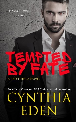 Tempted By Fate (Bad Things, Band 6) Romantic Thrillers
