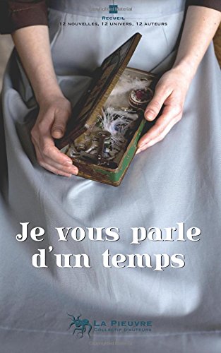 Je vous parle d'un temps Essays & Short Stories