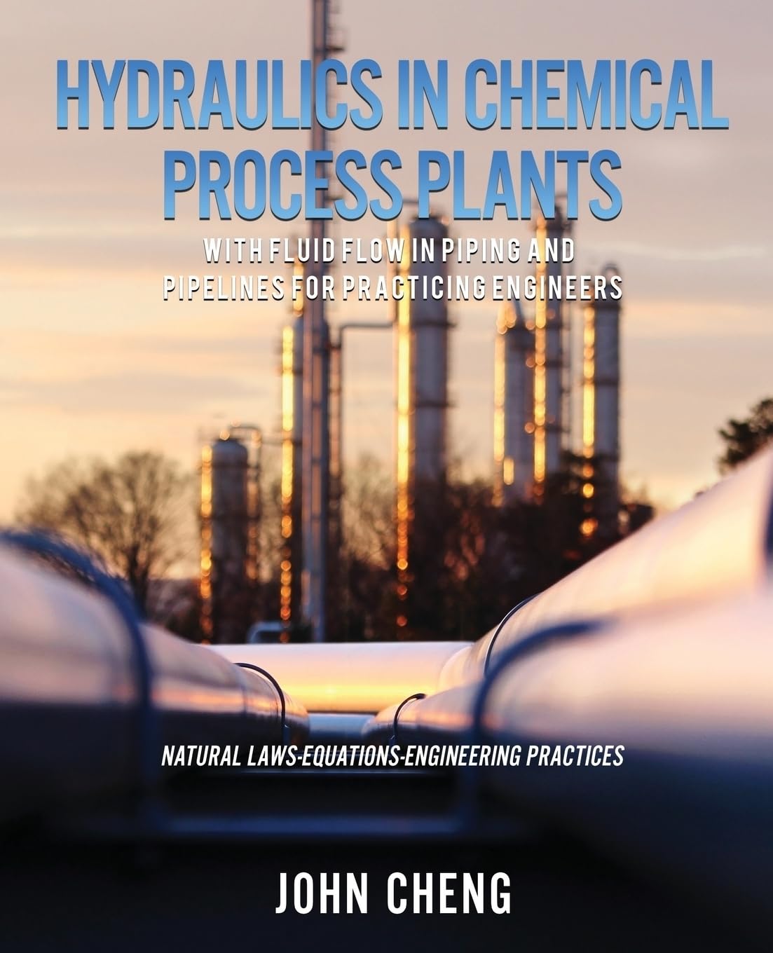 Hydraulics in Chemical Process Plants With Fluid Flow in Piping and Pipelines for Practicing Engineers Business & Technology