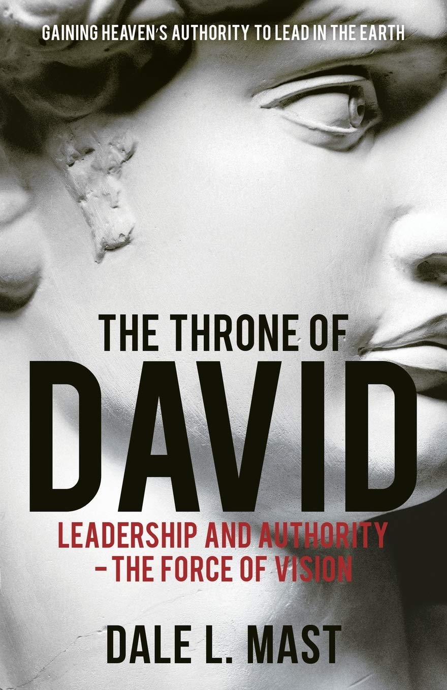 The Throne of David: Leadership and Authority - The Force of Vision Business, Finance & Career