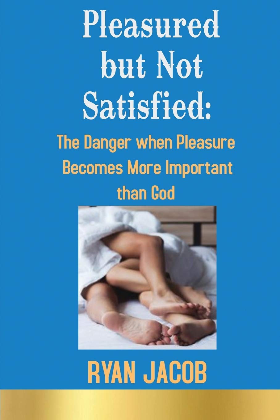 Pleasured but not Satisfied: The Danger when Pleasure Becomes More Important than God Partnership & Love