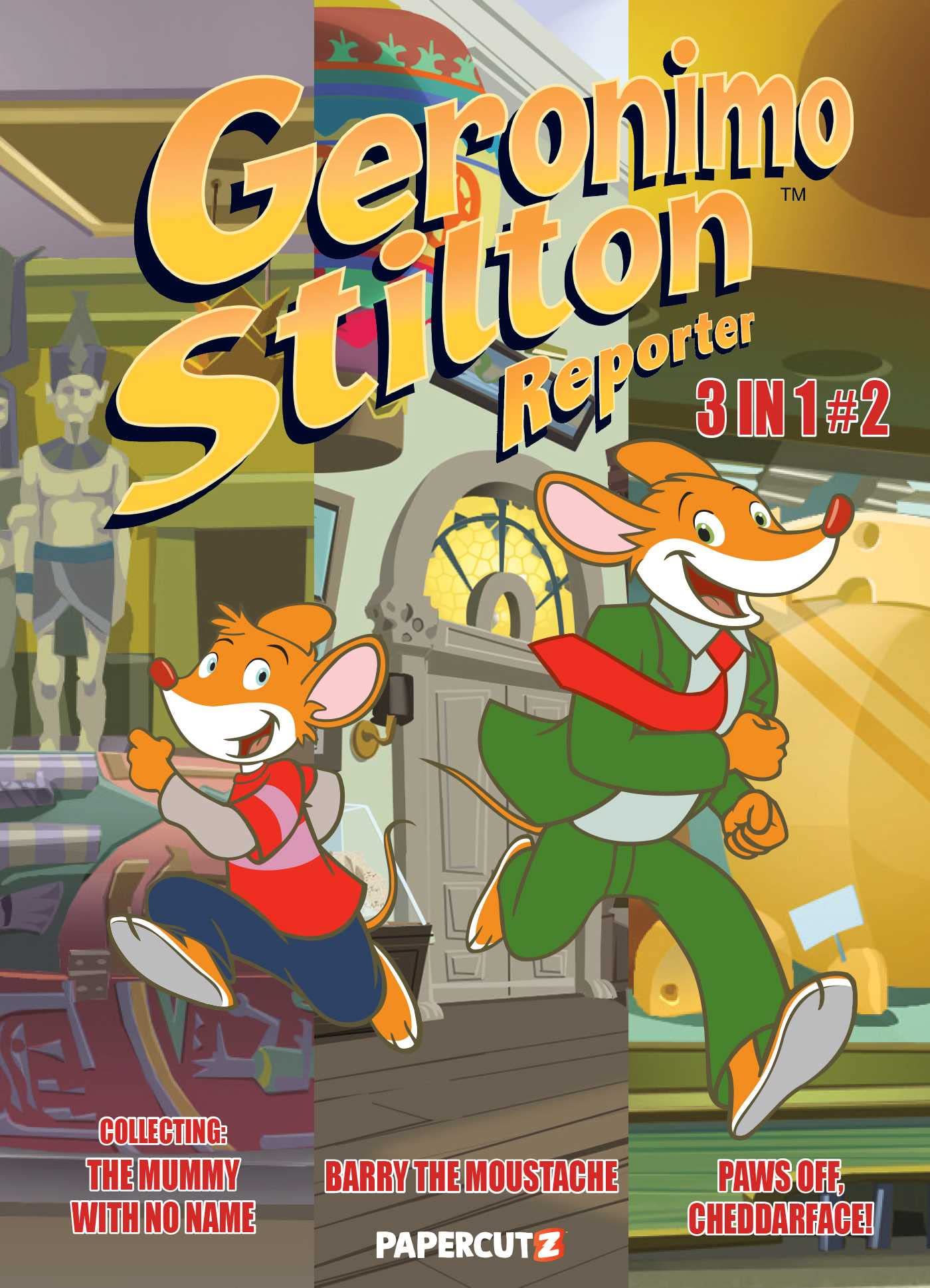 Geronimo Stilton Reporter 3 in 1 #2: Collecting "Stop Acting Around," "The Mummy with No Name," and "Barry the Moustache" (Geronimo Stilton Graphic Novels) Manga