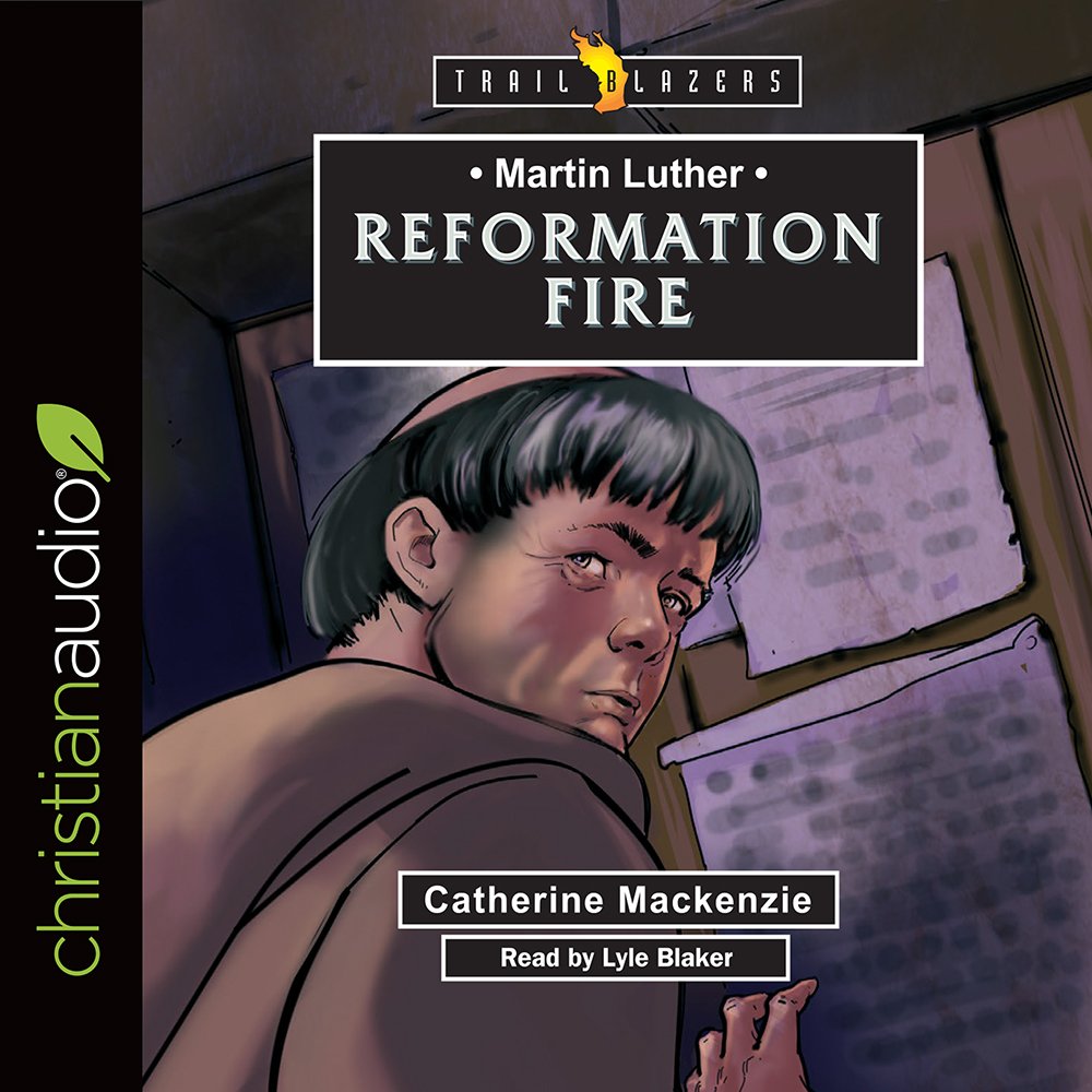 Martin Luther: Reformation Fire (Trailblazers) Social Sciences