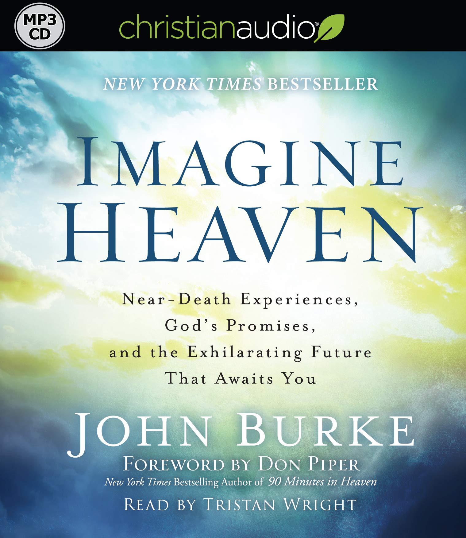 Imagine Heaven: Near-Death Experiences, God's Promises, and the Exhilarating Future That Awaits You Death & Mourning