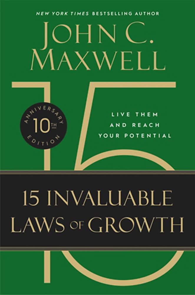 The 15 Invaluable Laws of Growth (10th Anniversary Edition) book