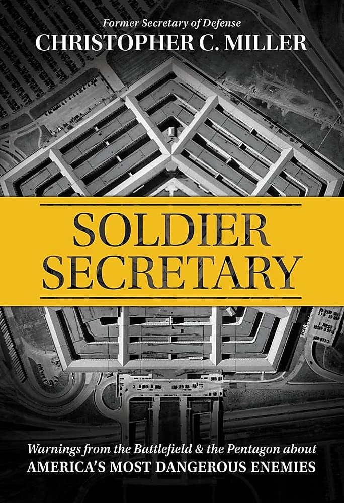 Soldier Secretary: Warnings from the Battlefield & the Pentagon about America’s Most Dangerous Enemies Memories