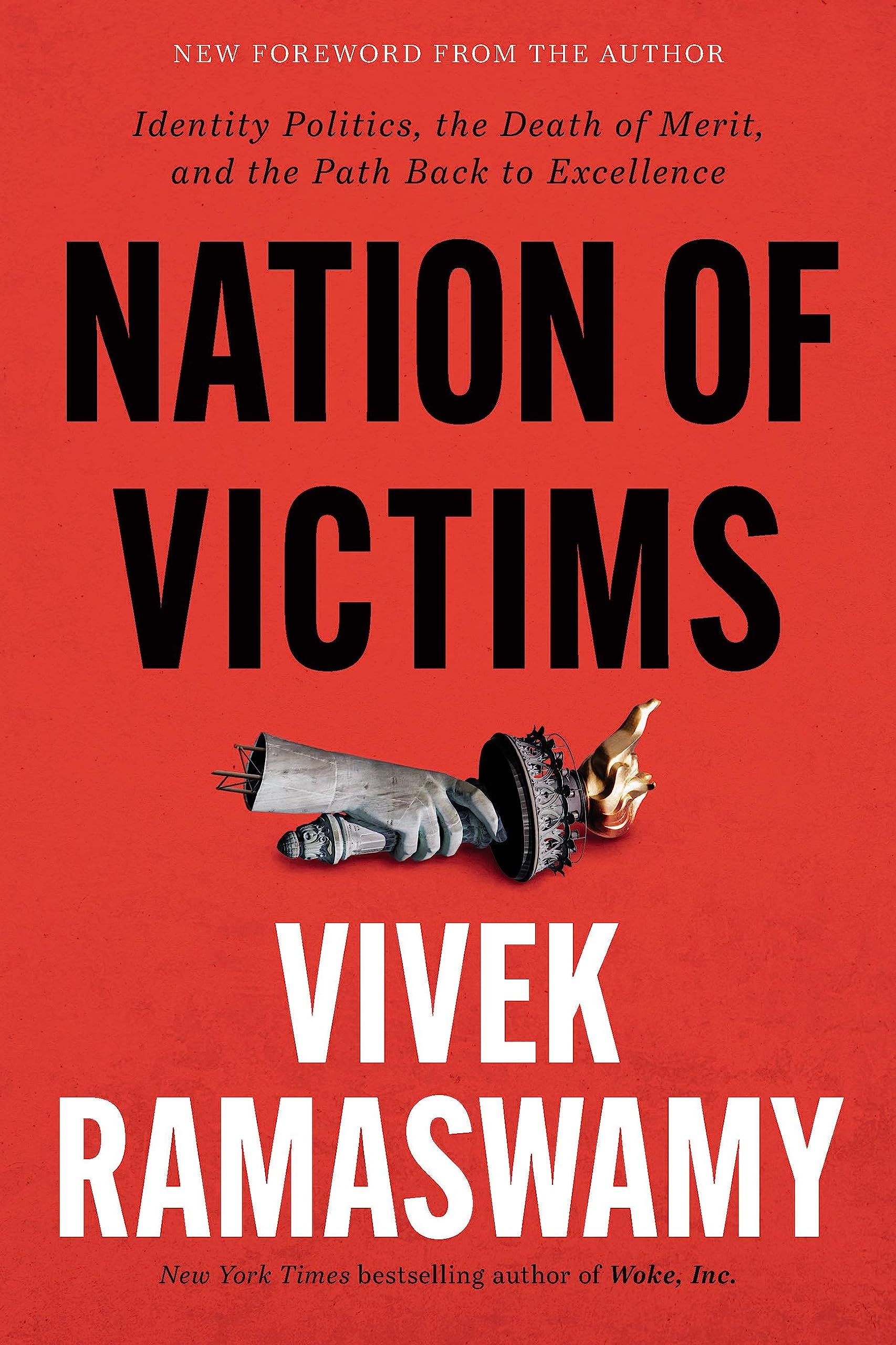 Nation of Victims: Identity Politics, the Death of Merit, and the Path Back to Excellence Business, Finance & Career