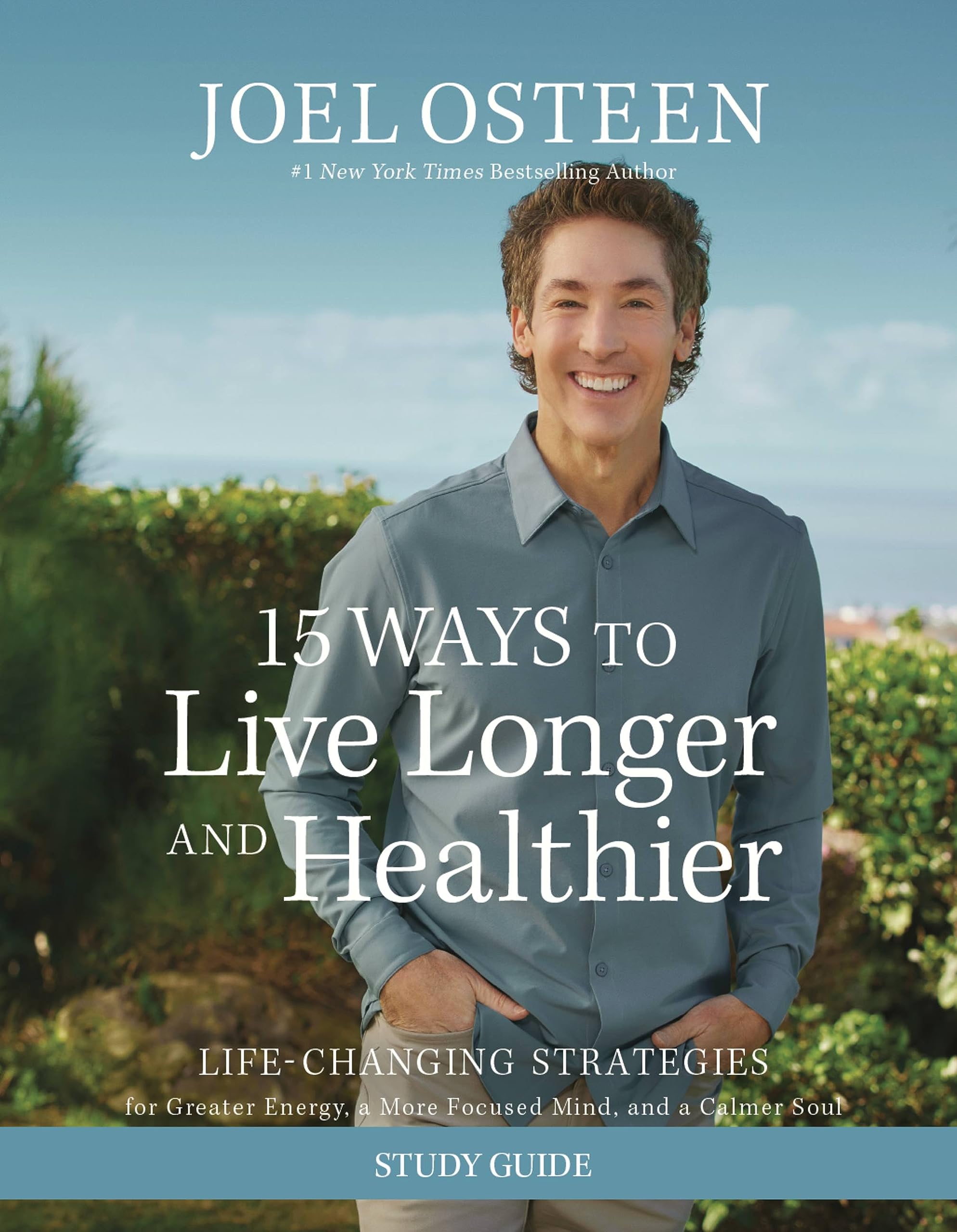 15 Ways to Live Longer and Healthier Study Guide: Life-Changing Strategies for Greater Energy, a More Focused Mind, and a Calmer Soul Business, Finance & Career