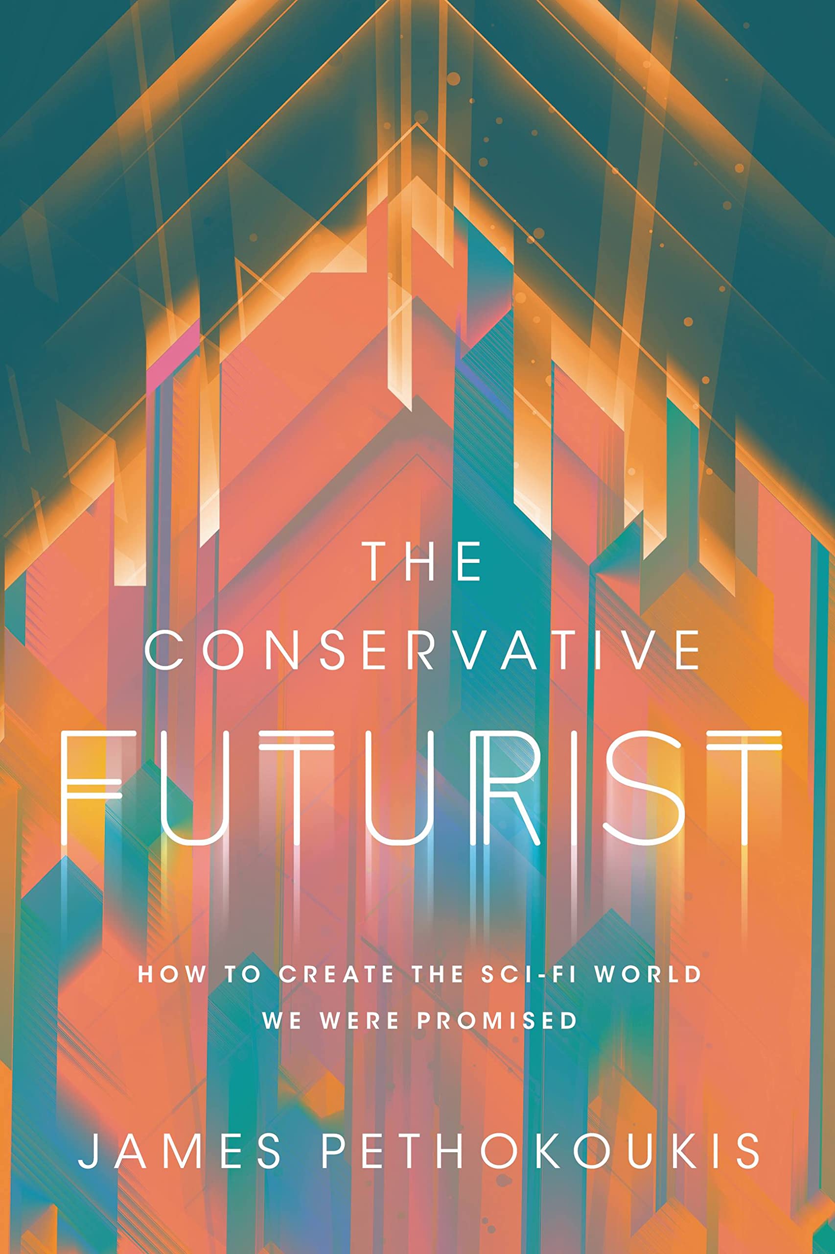 The Conservative Futurist: How to Create the Sci-Fi World We Were Promised Business, Finance & Career