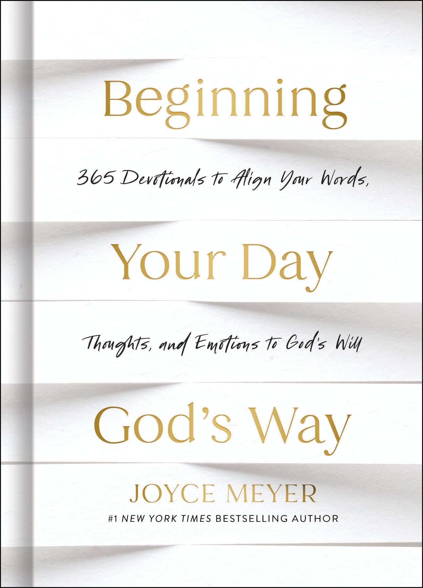 Beginning Your Day God’s Way: 365 Devotions to Align Your Words, Thoughts, and Emotions to God’s Will Business, Finance & Career