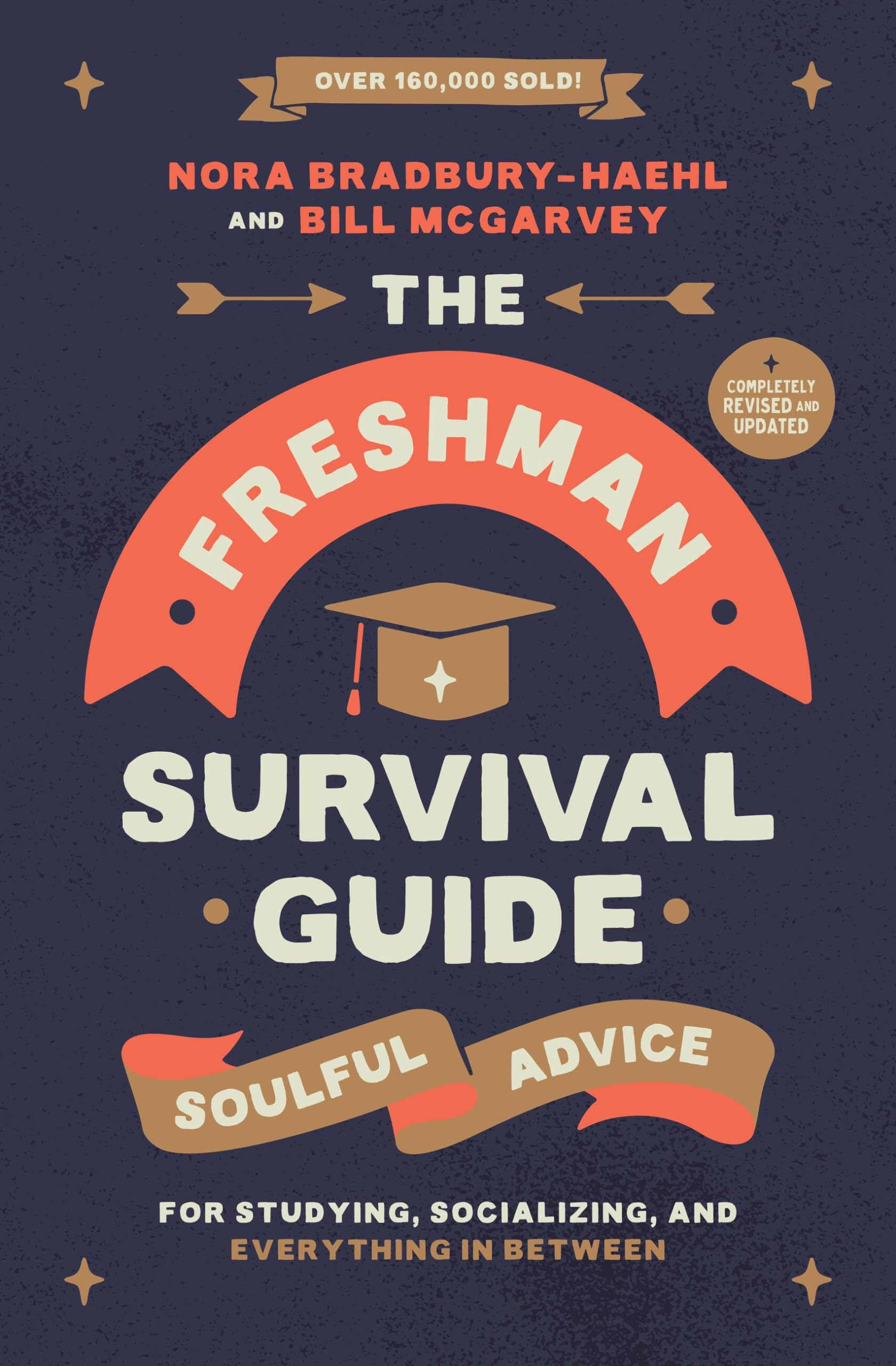 The Freshman Survival Guide: Soulful Advice for Studying, Socializing, and Everything In Between Business, Finance & Career
