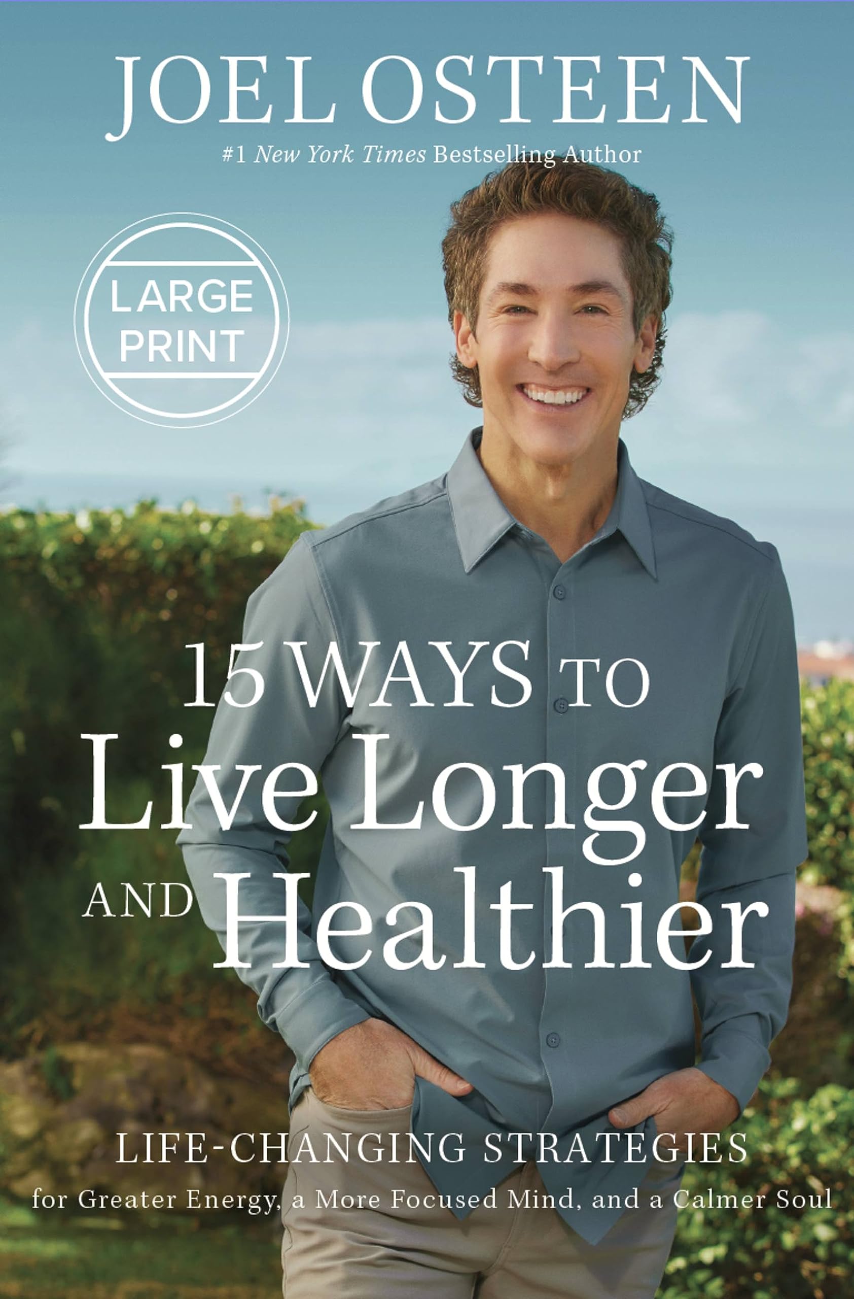 15 Ways to Live Longer and Healthier: Life-Changing Strategies for Greater Energy, a More Focused Mind, and a Calmer Soul Business, Finance & Career