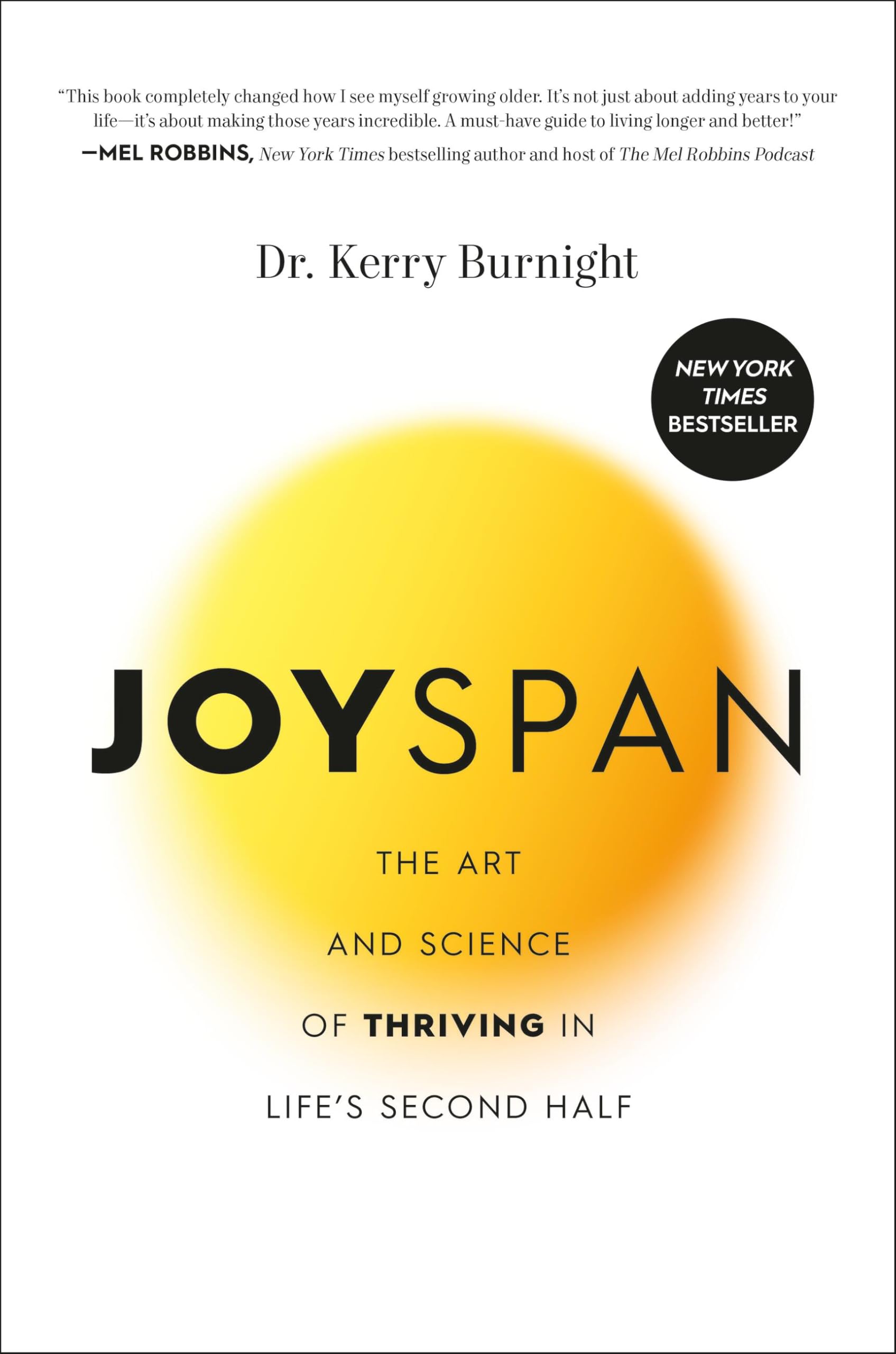 Joyspan: The Art and Science of Thriving in Life’s Second Half Medicine