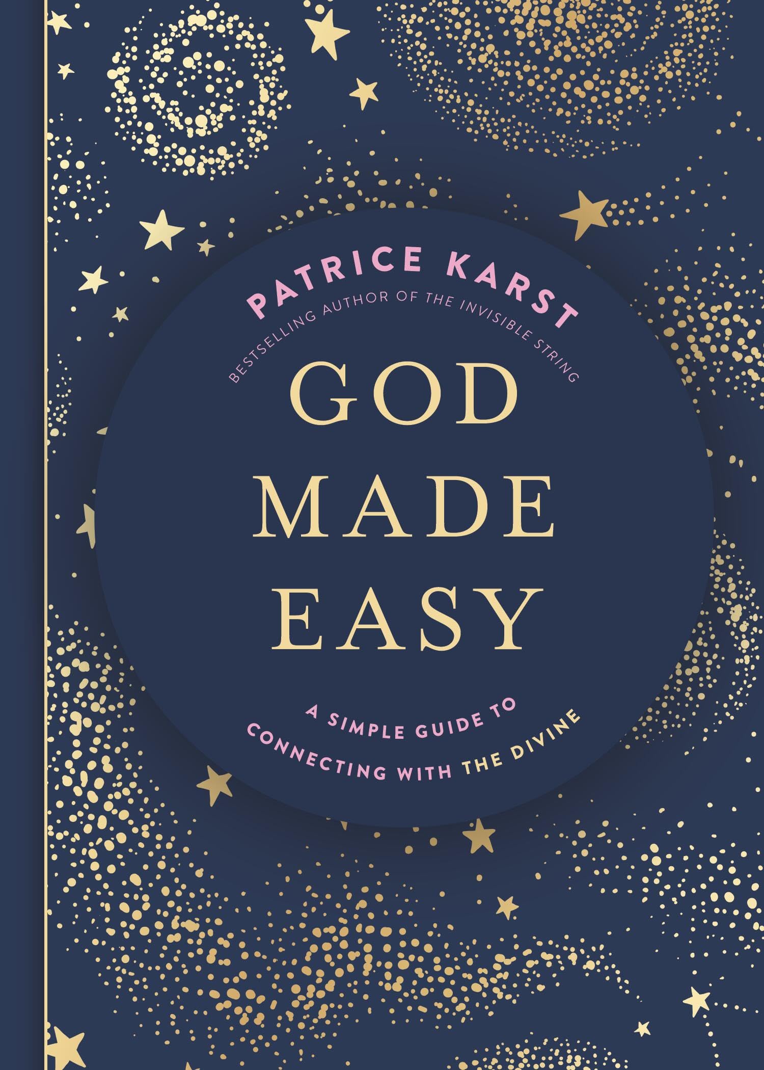 God Made Easy: A Simple Guide to Connecting with the Divine Lifestyle