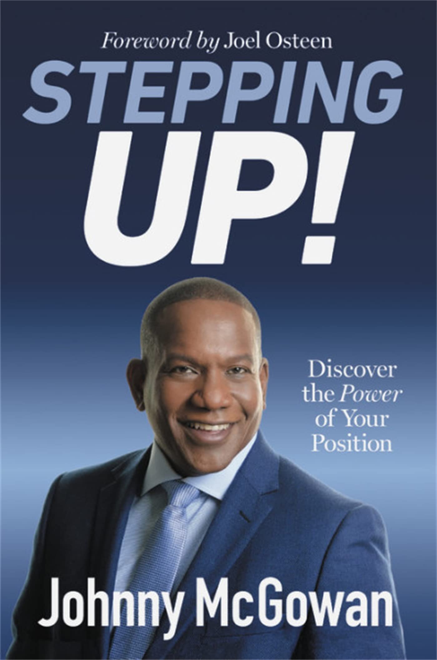 Stepping Up!: Discover the Power of Your Position Film, Art & Culture