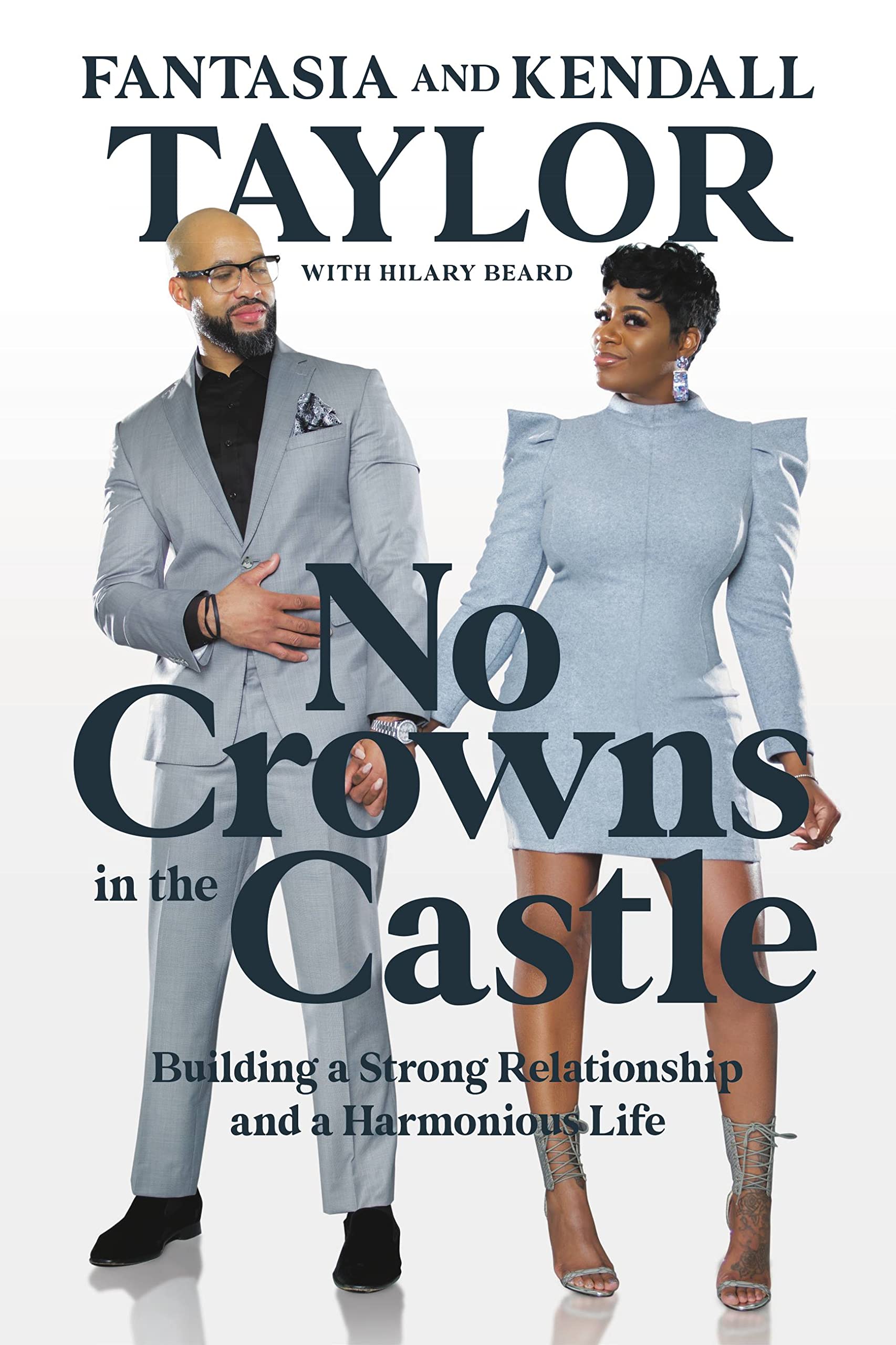 No Crowns in the Castle: Building a Strong Relationship and a Harmonious Life Partnership & Love