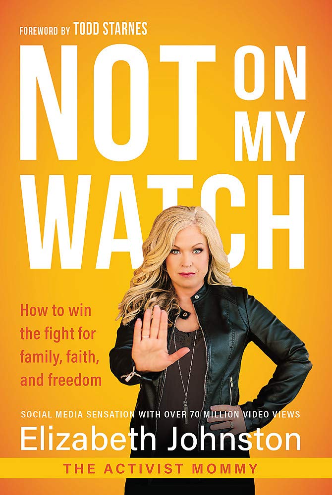 Not on My Watch: How to Win the Fight for Family, Faith and Freedom Social Sciences