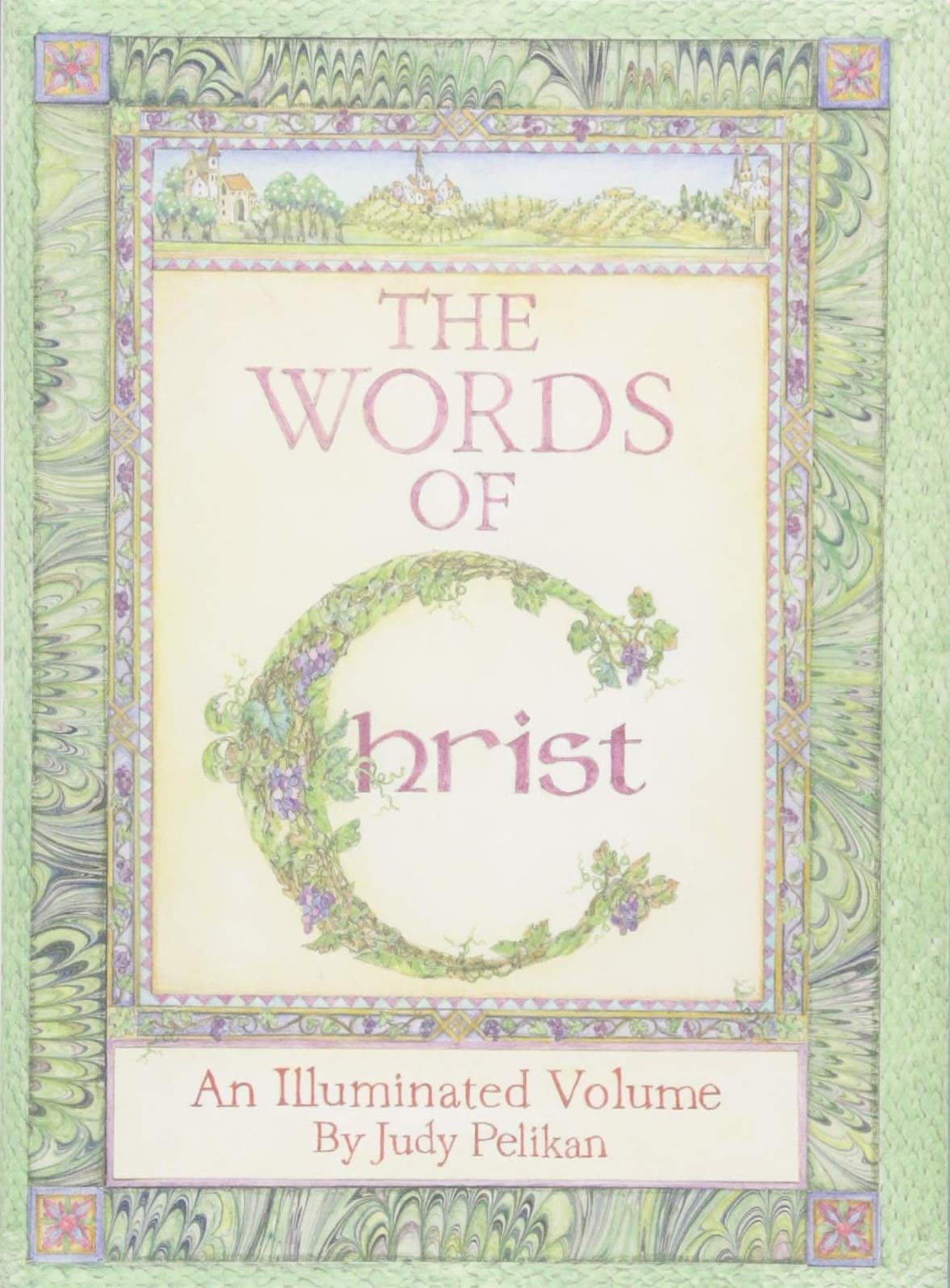 The Words of Christ: An Illuminated Volume by Judy Pelikan Film, Art & Culture