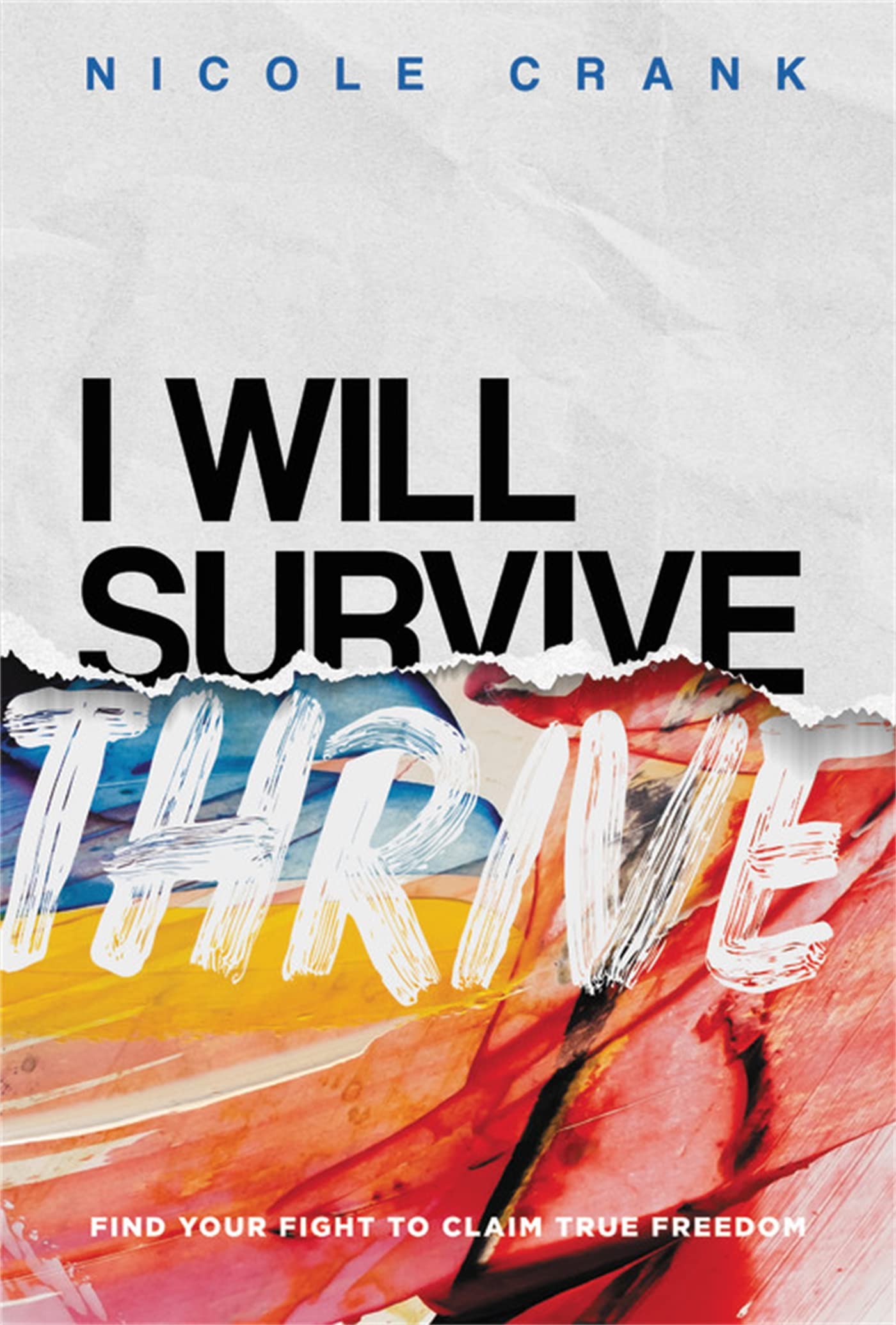I Will Thrive: Find Your Fight to Claim True Freedom Business, Finance & Career