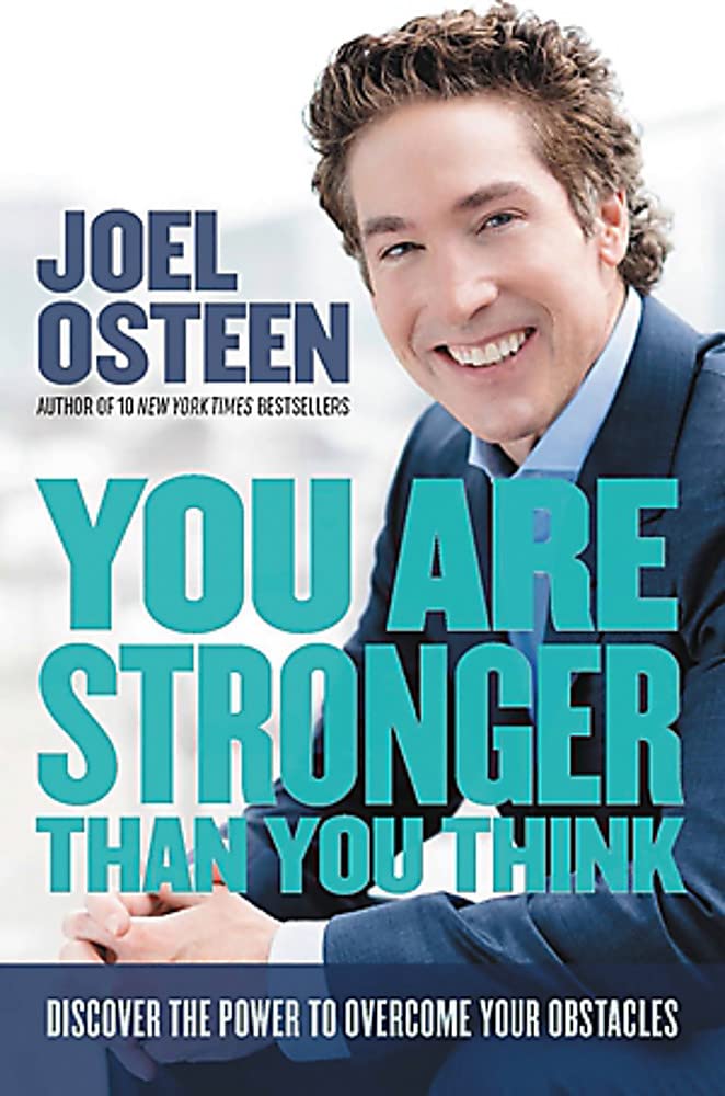 You Are Stronger than You Think: Unleash the Power to Go Bigger, Go Bold, and Go Beyond What Limits You Business, Finance & Career