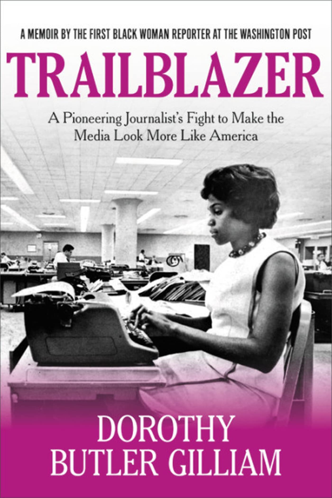 Trailblazer: A Pioneering Journalist's Fight to Make the Media Look More Like America book