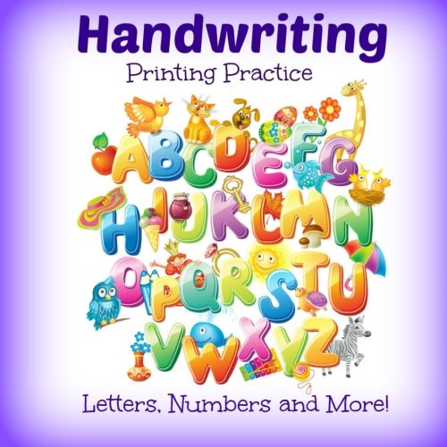 Handwriting Printing Practice: Preschool and Up: Letters, Numbers and More (Tracing Numbers, Tracing Letters-ABC-Great for Preschool and Kindergarten, Band 28) Non-fiction