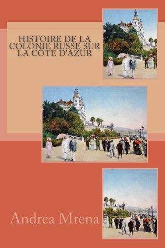 Histoire de la colonie russe sur la Côte d'Azur Politics & History