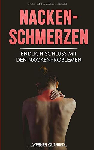 Nackenschmerzen: Endlich Schluss mit den Nackenproblemen Medicine