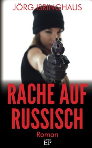 Rache auf Russisch: Roman Suspense & Thrillers