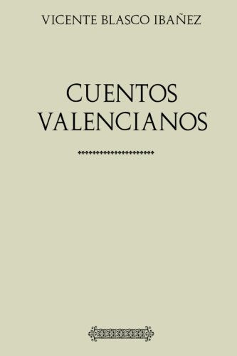 Colección Blasco Ibañez: Cuentos Valencianos book
