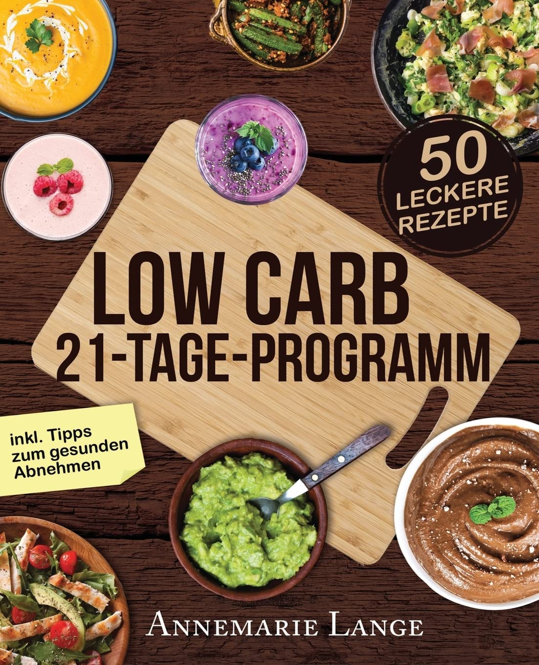 Low Carb 21-Tage-Programm: Das Kochbuch mit 50 passenden Rezepten ohne Kohlenhydrate Health, Nutrition & Fitness