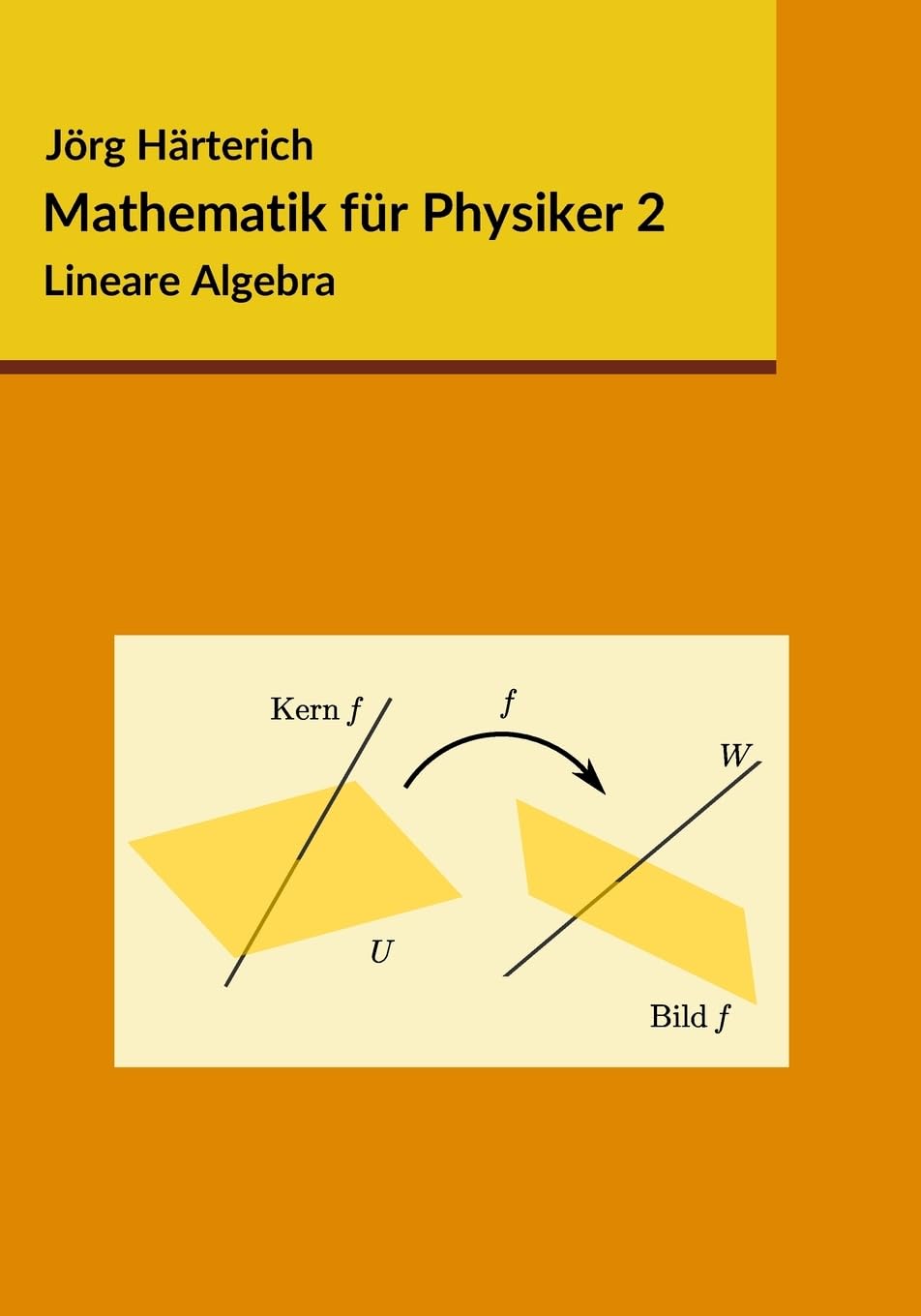 Mathematik für Physiker 2: Lineare Algebra Mathematics