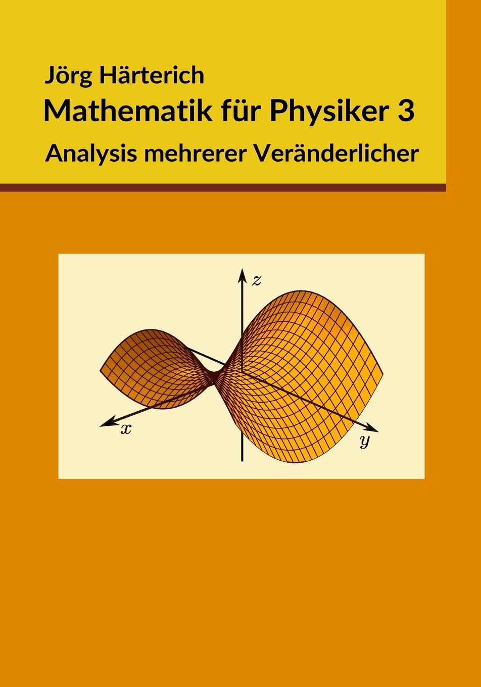 Mathematik für Physiker 3: Mehrdimensionale Differential- und Integralrechnung Mathematics