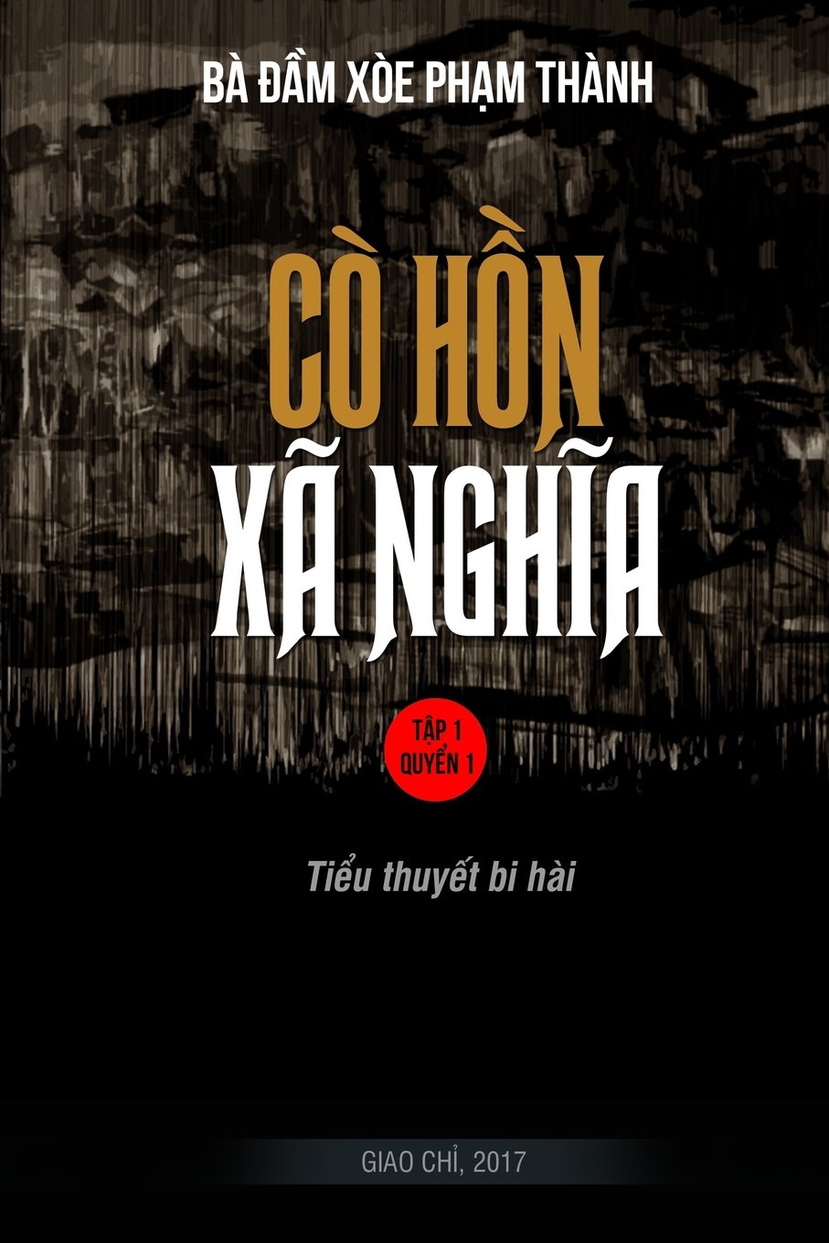 Co Hon Xa Nghia: Tieu Thuyet Bi Hai Contemporary literature