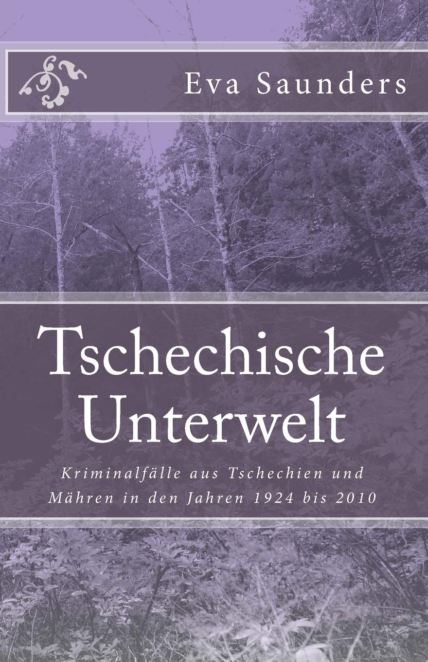Tschechische Unterwelt: Krimis aus Tschechien in den Jahren 1924 bis 2010 Politics & Society