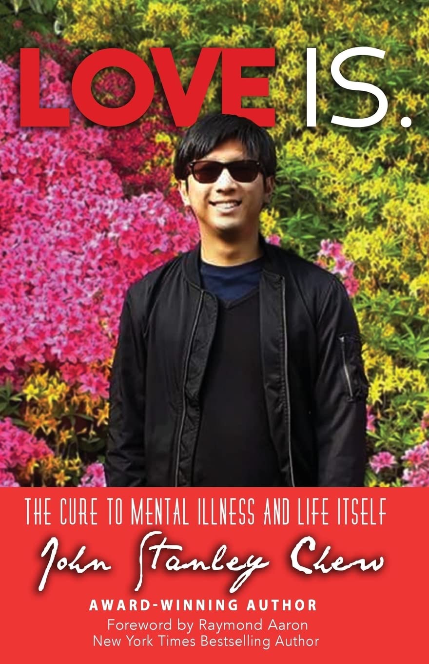 Love is.: The Cure to Mental Illness and Life itself Poetry