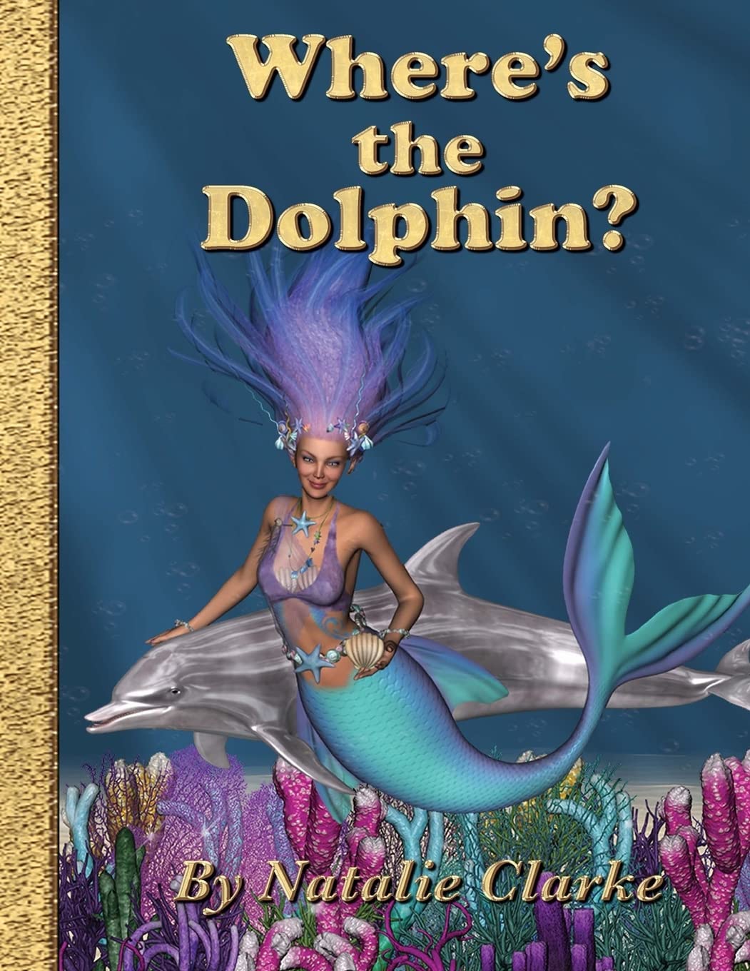 Where's the Dolphin?: A magical mermaid adventure Novels & Short Stories