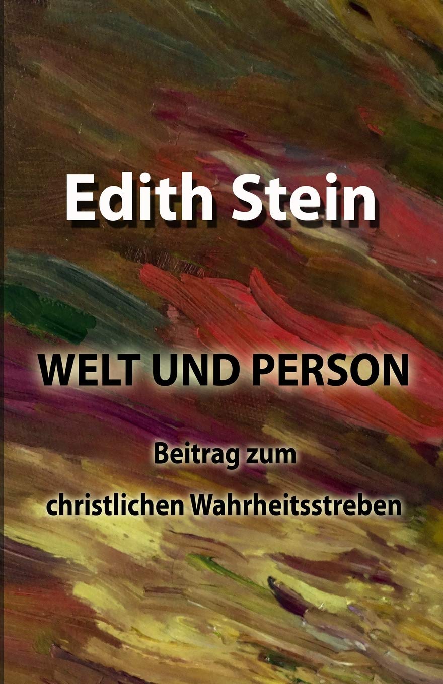 Welt und Person: Beitrag zum christlichen Wahrheitsstreben Religion & Esotericism