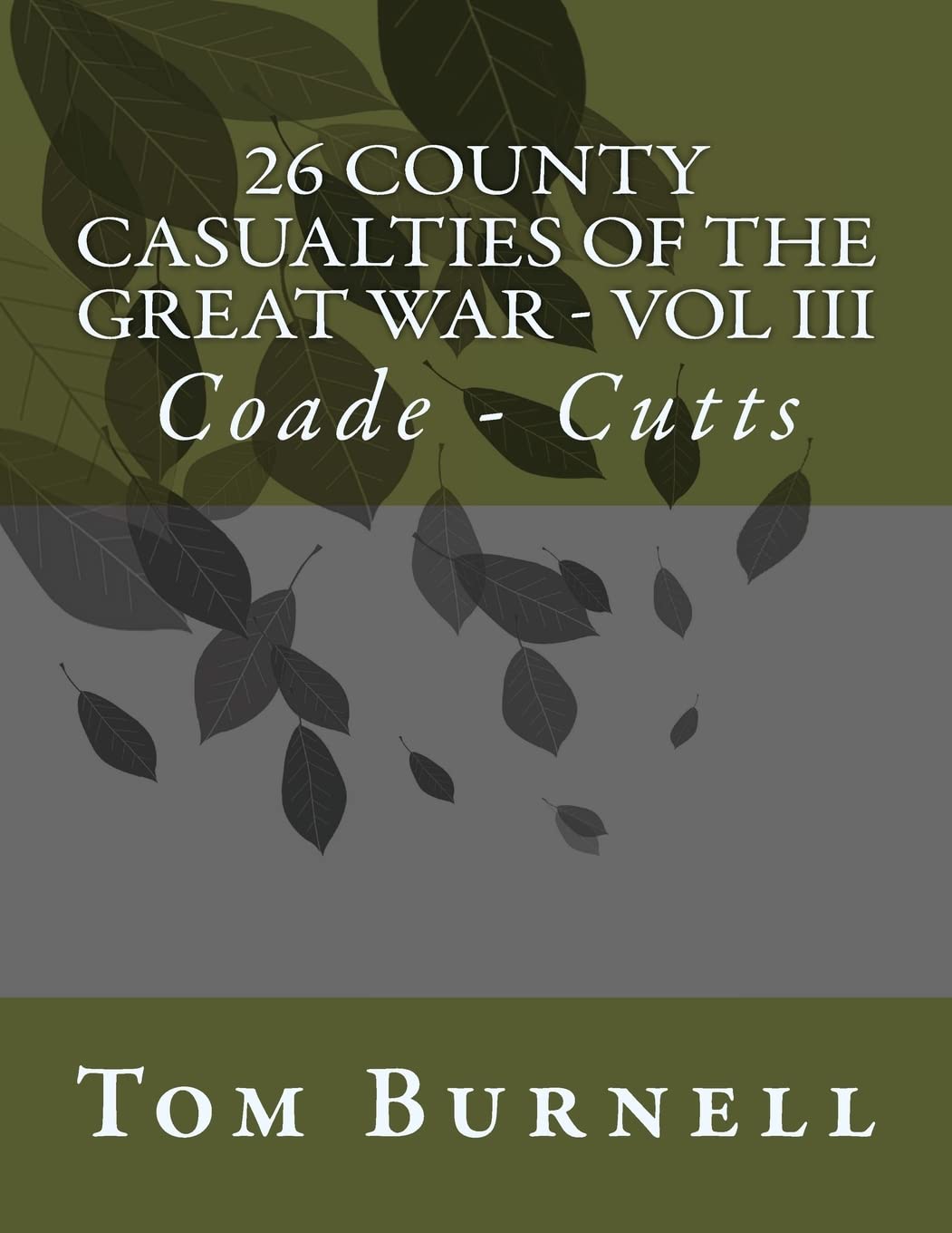 26 County Casualties of the Great War Volume III: Coade - Cutts Politics & History