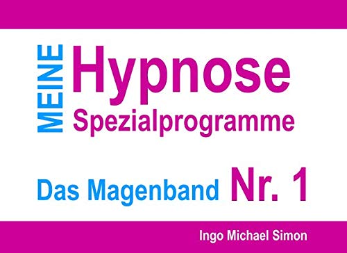 Meine Hypnose Spezialprogramme - Nr. 1: Das Magenband Psychology