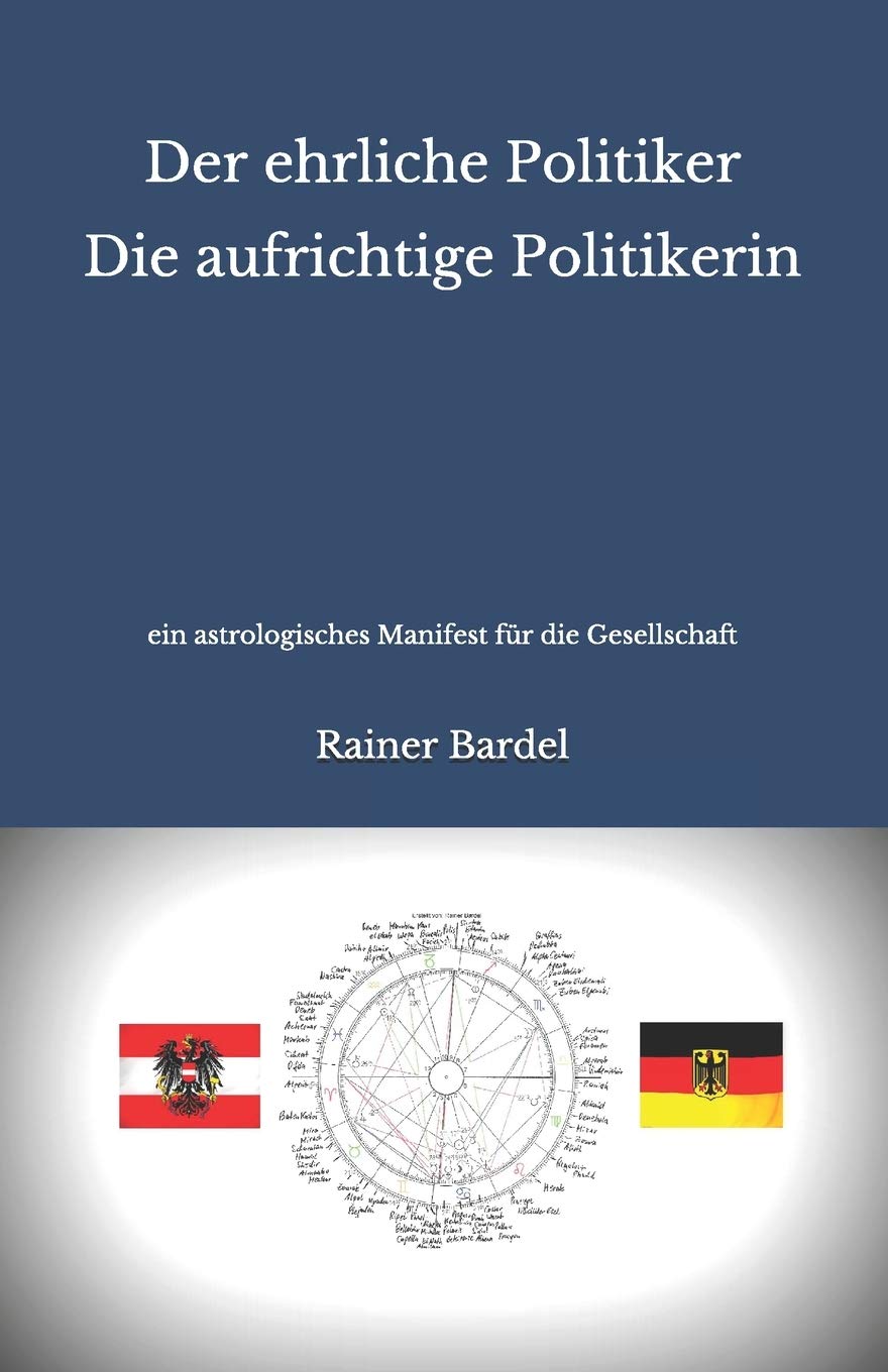 Der ehrliche Politiker Die aufrichtige Politikerin: ein astrologisches Manifest für die Gesellschaft Law