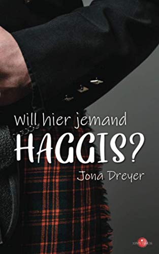 Will hier jemand Haggis?: Lauwarme Schottenromanze LGBTQ+