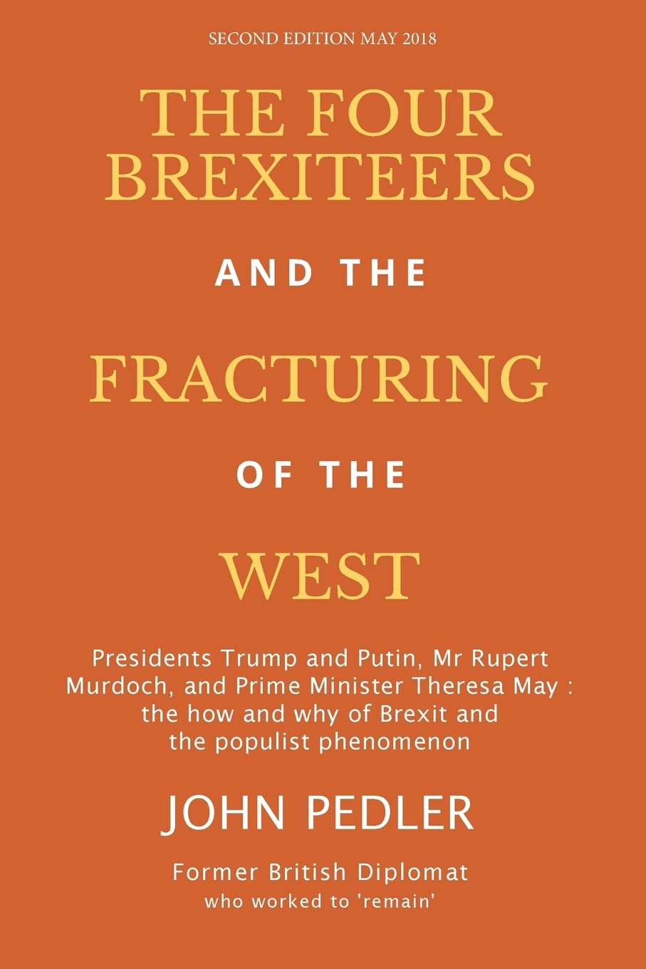 The Four Brexiteers and the Fracturing of the West: Presidents Trump and Putin, Mr. Rupert Murdoch, and Prime Minister Theresa May book