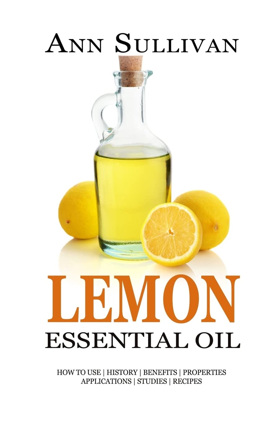 Lemon Essential Oil: Benefits, Properties, Applications, Studies & Recipes Health, Nutrition & Fitness