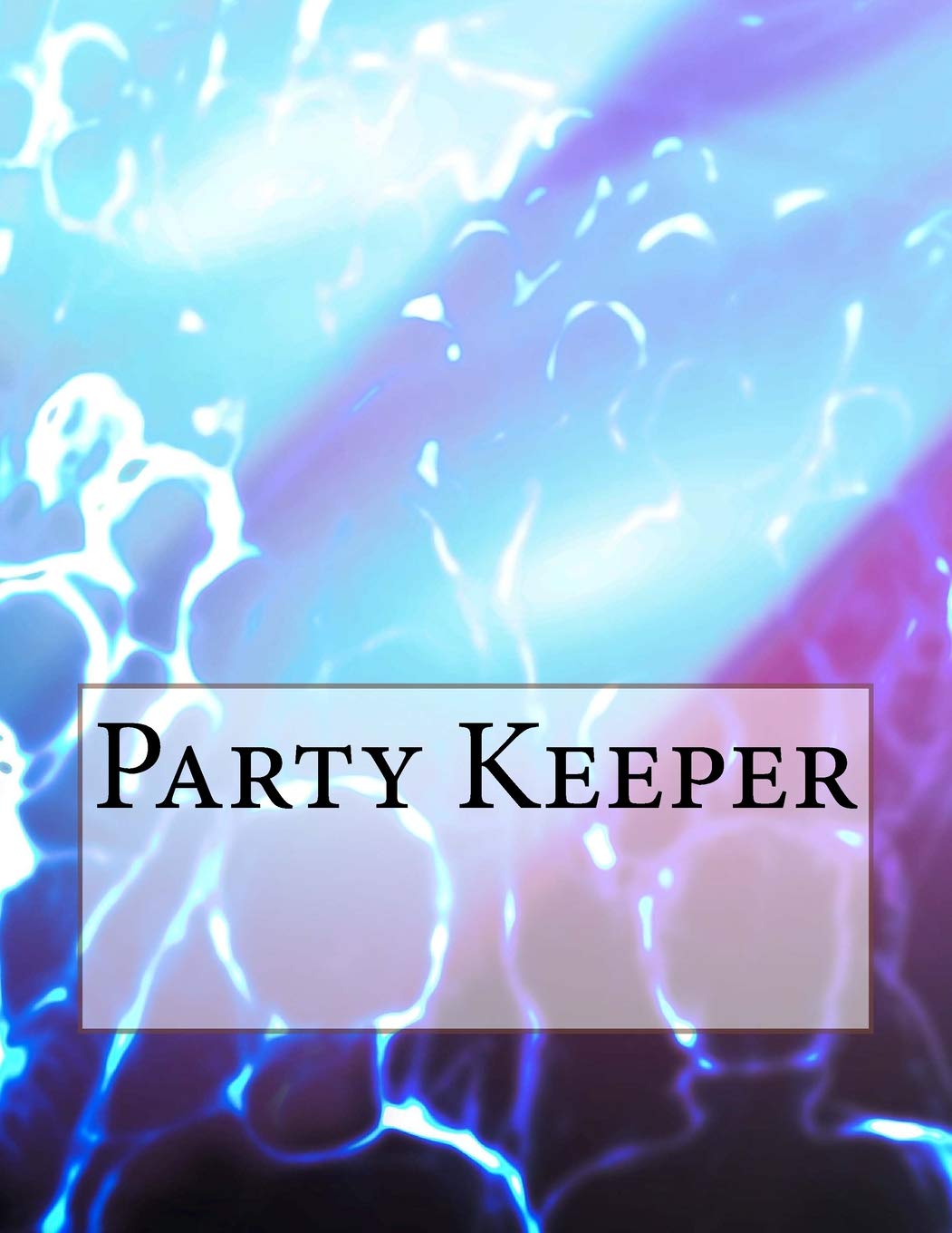 Party Keeper (8.5 x 11 Blank Wood Diary, notebook & Journal Book, Band 1) Hobbies & Crafts