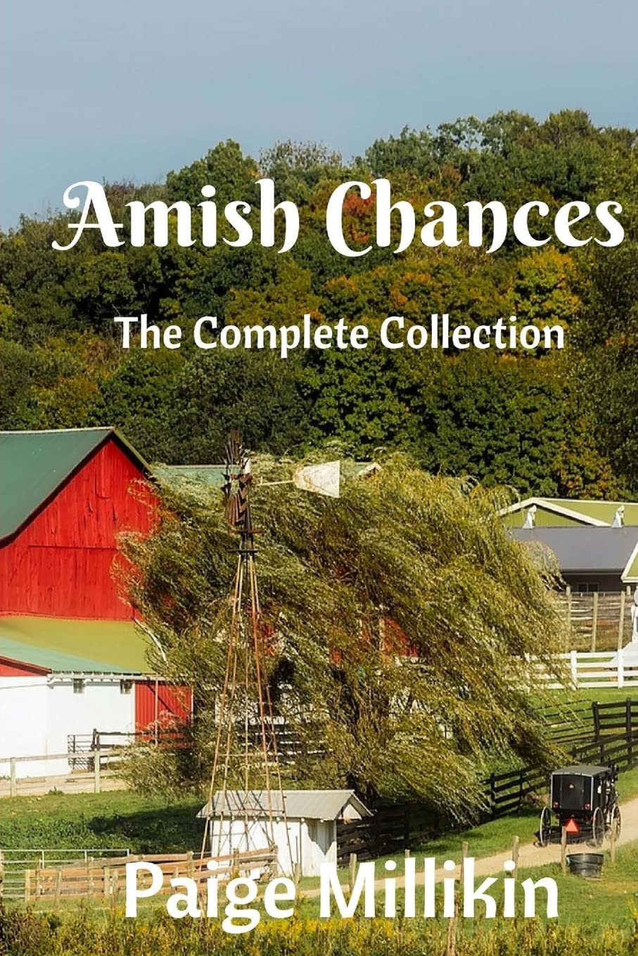 Amish Chances: The Complete Collection Religion & Esotericism