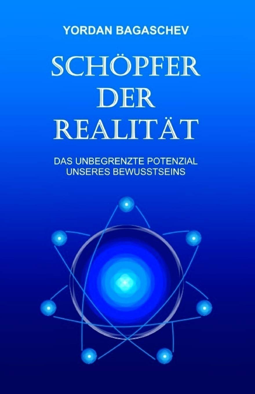 Schöpfer der Realität: Das unbegrenzte Potenzial unseres Bewusstseins Religion & Esotericism