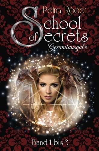 School of Secrets - Gesamtausgabe: Die komplette Trilogie - Band 1 bis 3 book