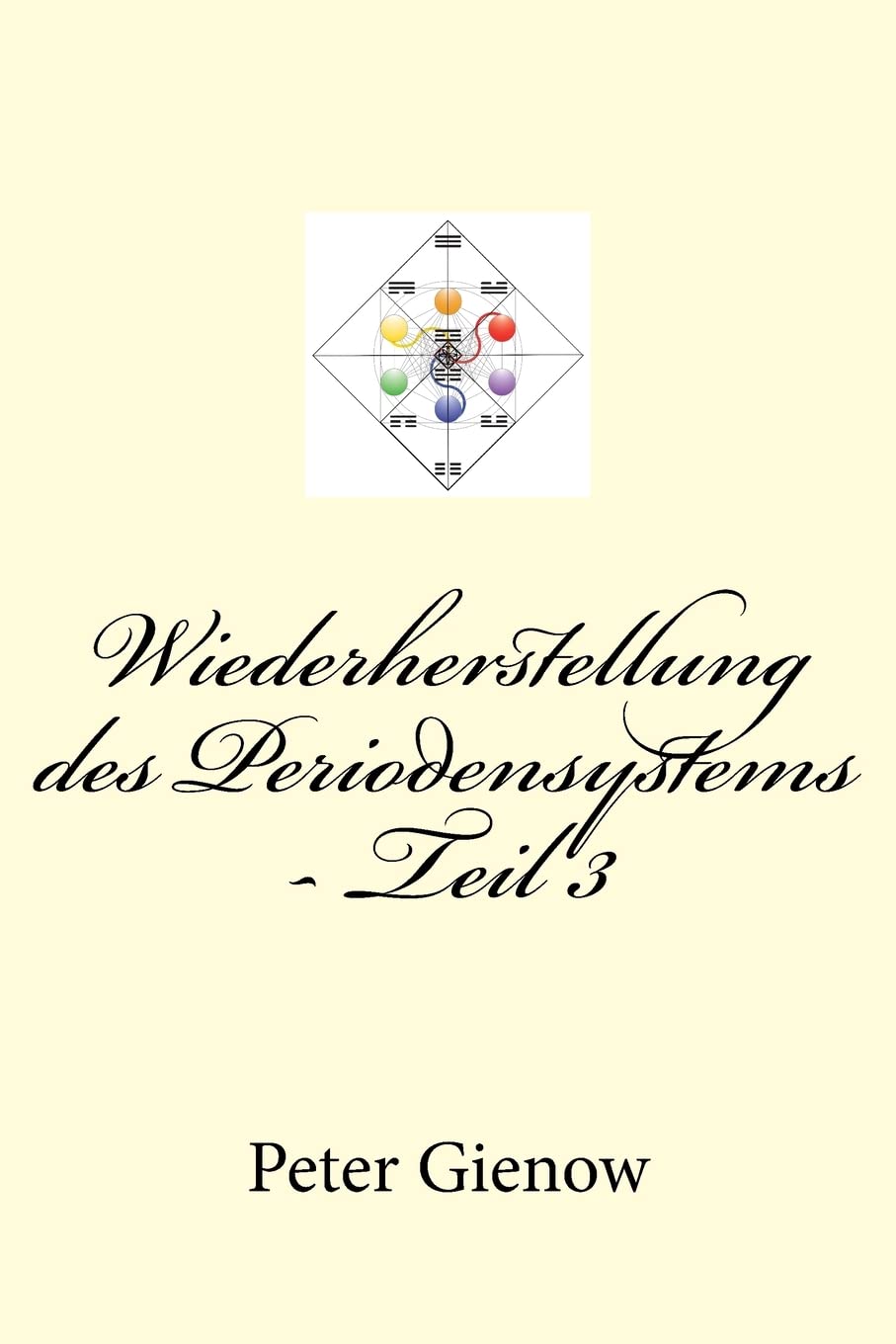 Wiederherstellung des Periodensystems - Teil 3 (Wiederherstelung des Periodensystems, Band 3) Health, Nutrition & Fitness