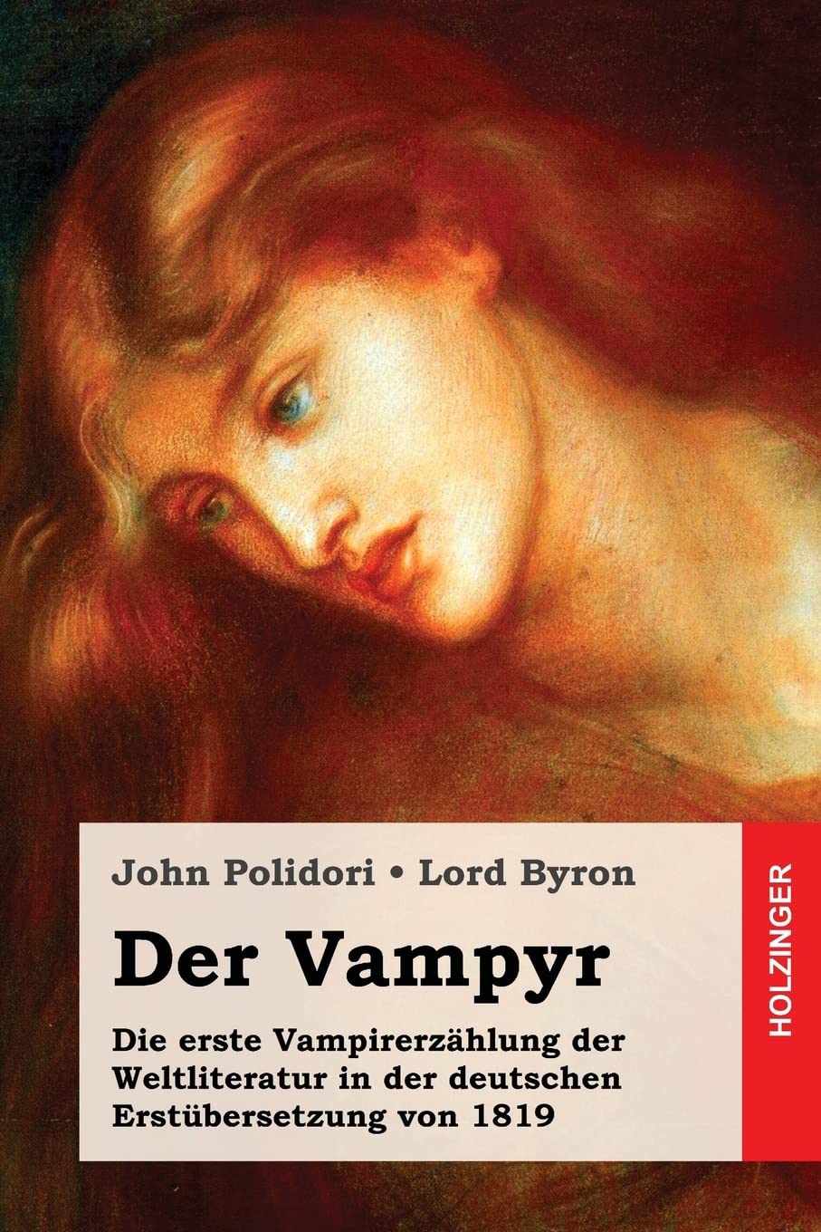 Der Vampyr: Die erste Vampirerzählung der Weltliteratur in der deutschen Erstübersetzung von 1819 Horror & Mystery